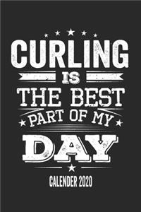 Curling Is The Best Part Of My Day Calender 2020