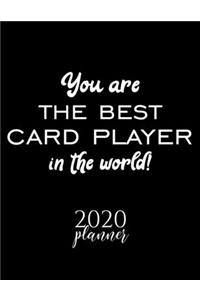 You Are The Best Card Player In The World! 2020 Planner