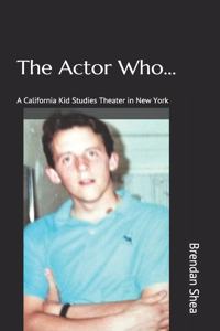 Actor Who...