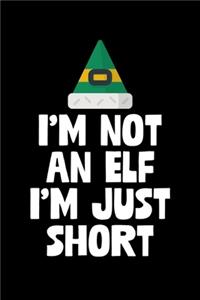I'm Not An Elf I'm Just Short