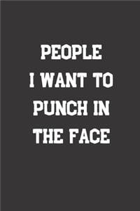 People I Want To Punch In The Face