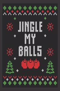 Jingle my balls