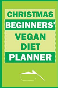 Christmas Beginners' Vegan Diet Planner
