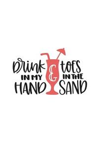 Drink in My Hand Toes in the Sand: 150 Lined Journal Pages Planner Diary Notebook