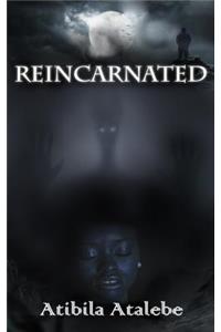 Reincarnated