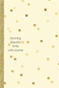 Stunning Beautiful Smile Let's Journal