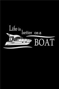 Life Is Better On A Boat