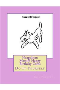 Neapolitan Mastiff Happy Birthday Cards