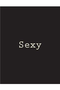 Sexy