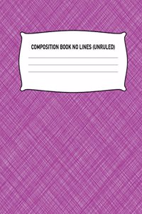 Composition Book No Lines (Unruled)