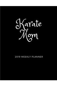 Karate Mom 2019 Weekly Planner