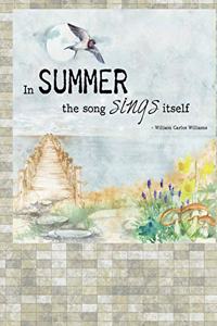 In Summer the Song Sings Itself William Carlos Williams (7)