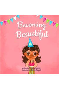 Becoming Beautiful