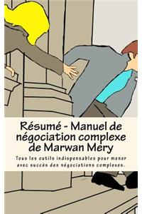 Résumé - Manuel de négociation complexe de Marwan Mery