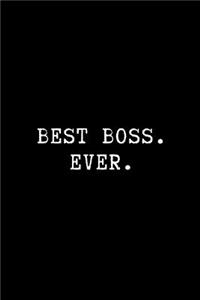 Best Boss. Ever.