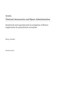 Analytical and Experimental Investigation of Flutter Suppression by Piezoelectric Actuation