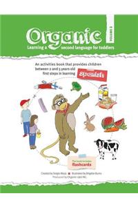 Organic, learning a second language for toddlers. Volume II