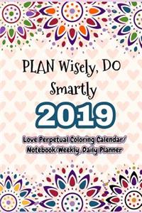 Plan Wisely, Do Smartly