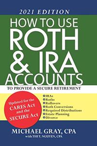 How to Use Roth & IRA Accounts to Provide a Secure Retirement