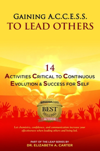 Gaining A.C.C.E.S.S. to Lead Others