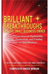 Brilliant Breakthroughs for the Small Business Owner