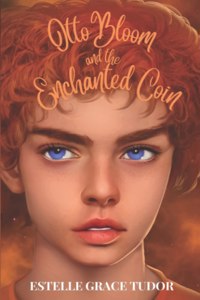 Otto Bloom and the Enchanted Coin