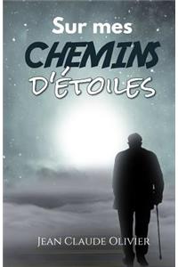 Sur Mes Chemins d'Étoiles