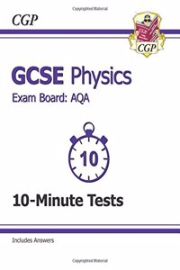 GCSE Physics AQA 10-Minute Tests (including Answers) (A*-G course)