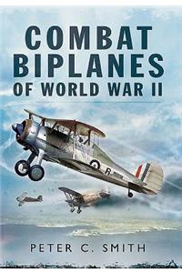 Combat Biplanes of World War II