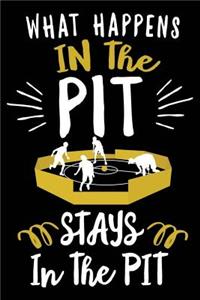 What Happens in the Pit Stays in the Pit