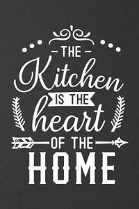 The Kitchen Is the Heart of the Home