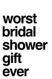 Worst Bridal Shower Gift Ever