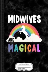 Midwives Are Magical Composition Notebook