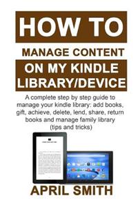 How to Manage Content on My Kindle Library/Device