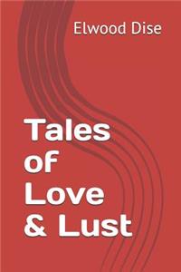 Tales of Love & Lust