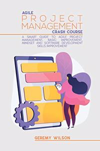 Agile Project Management Crash Course