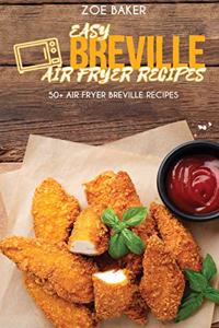 Easy Breville Air Fryer Recipes