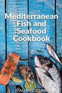 Mediterranean Fish and Seafood Cookbook
