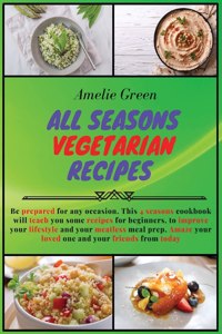 All Seasons Vegetarian Recipes