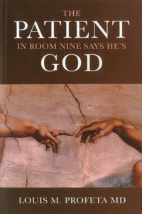 Patient in Room Nine Says He's God