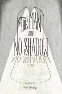 The Man with no Shadow