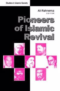 Pioneers of Islamic Revival (Studies in Islamic Society)
