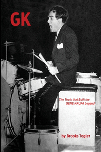 GK The Tools that built the Gene Krupa legend