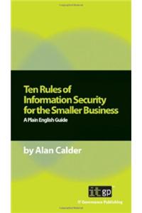 Ten Rules of Information Security for the Smaller Business