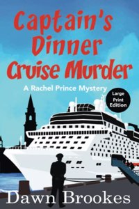 Captain's Dinner Cruise Murder Large Print Edition
