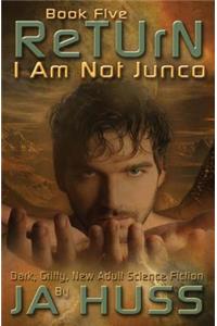 Return: I Am Just Junco #5