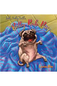 Little Baby Bella The Belly Rub Pug