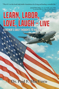 Learn, Labor, Love, Laugh - Live