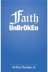 Faith Unbroken