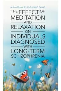 Effect of Meditation and Relaxation on Individuals Diagnosed with Long-Term Schizophrenia